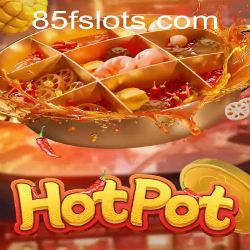 Dive into the Thrilling World of Hotpot: A Game of Strategy and Fun at 85F